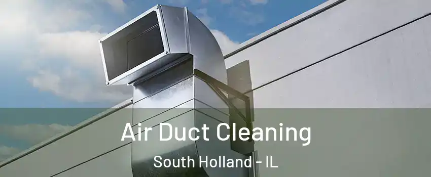  Air Duct Cleaning South Holland - IL
