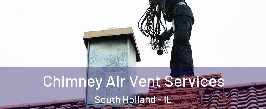  Chimney Air Vent Services South Holland - IL