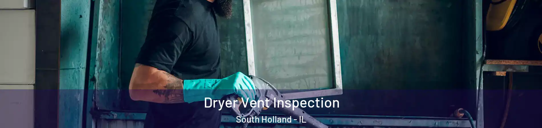  Dryer Vent Inspection South Holland - IL