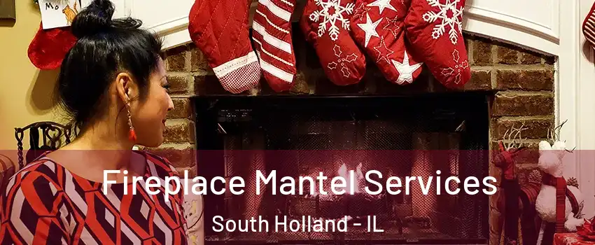  Fireplace Mantel Services South Holland - IL