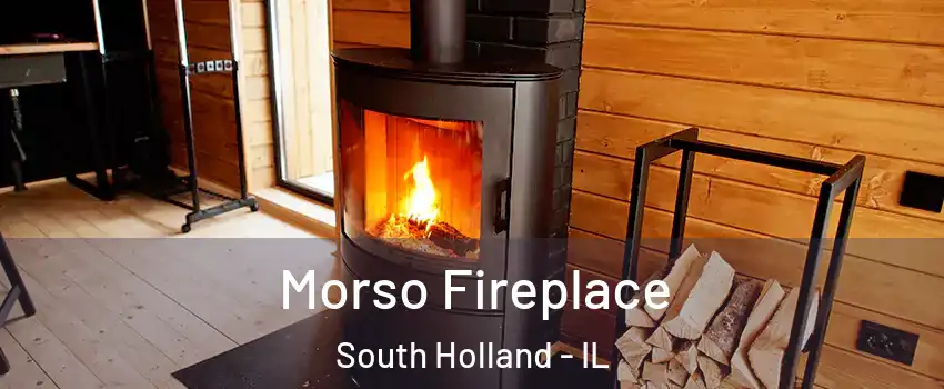  Morso Fireplace South Holland - IL