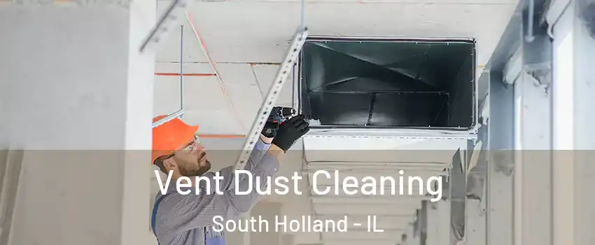  Vent Dust Cleaning South Holland - IL